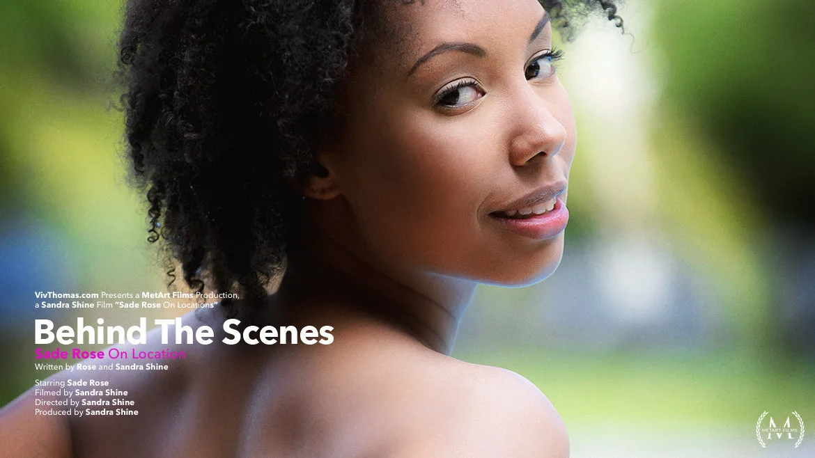 [11/20/2017] - Behind The Scenes: Sade Rose On Location - Viv Thomas