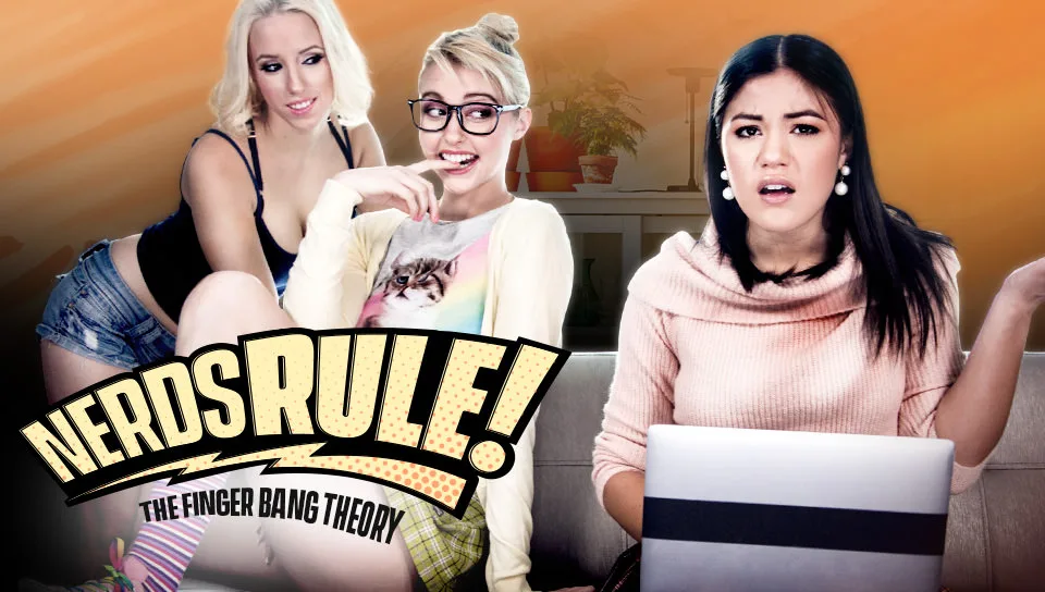 Nerds Rule!: The Finger Bang Theory - Girlsway