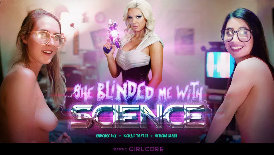 Girlcore | S2 E3 | SHE BLINDED ME WITH SCIENCE - Girlsway