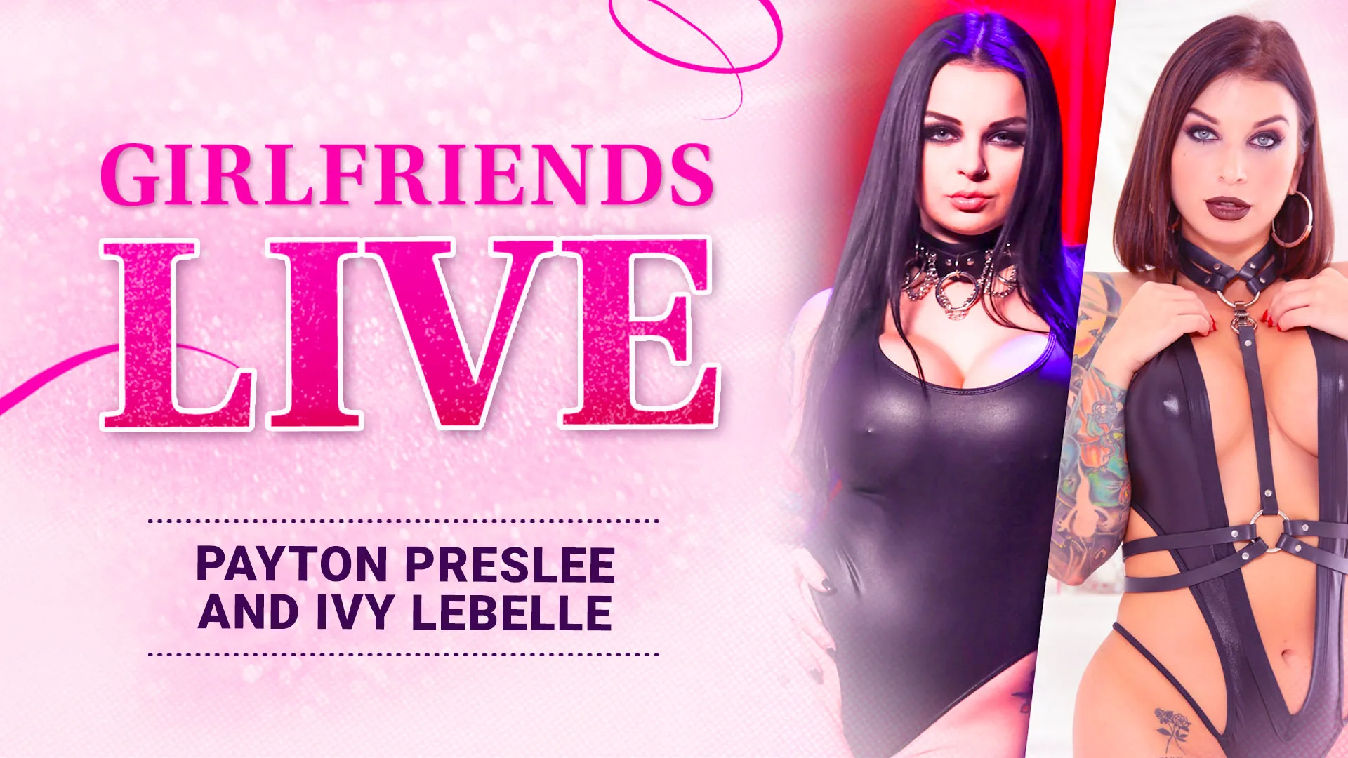 Girlfriends Live - Ivy Lebelle & Payton Preslee, Scene #01 - Girlfriends Films
