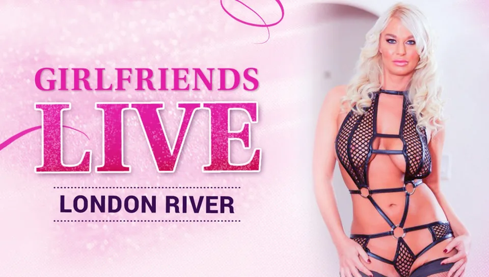 Girlfriends Live - London River - Girlfriends Films